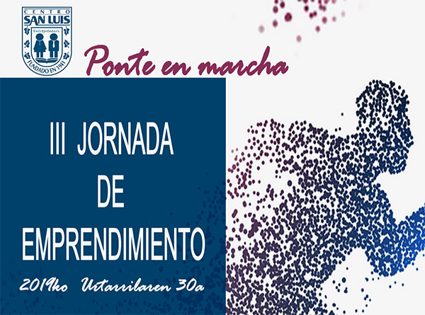 Hirugarren ekintzailetzako jardunaldia / Tercera jornada de emprendimiento 3ª Jornada de emprendimiento